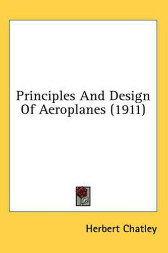 Cover image for Principles and Design of Aeroplanes (1911)