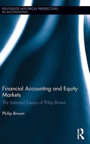 Cover image for Financial Accounting and Equity Markets: Selected Essays of Philip Brown