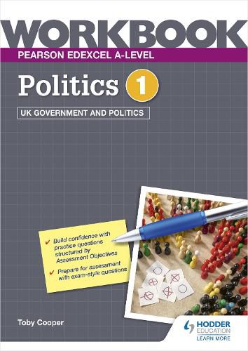 Cover image for Pearson Edexcel A-level Politics Workbook 1: UK Government and Politics