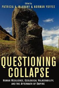 Cover image for Questioning Collapse: Human Resilience, Ecological Vulnerability, and the Aftermath of Empire