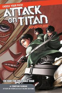 Cover image for Attack On Titan Choose Your Path Adventure 2: The Hunt for the Female Titan