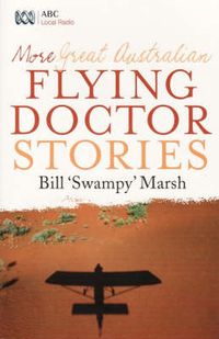 Cover image for More Great Australian Flying Doctor Stories