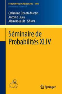 Cover image for Seminaire de Probabilites XLIV