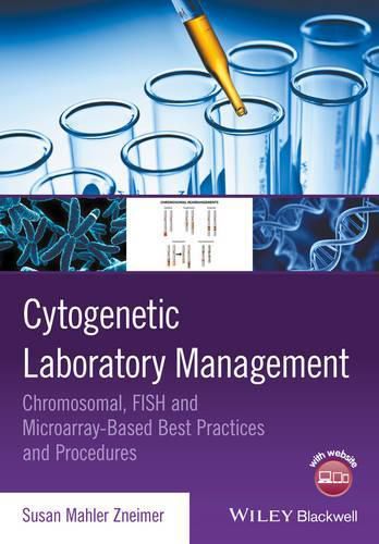 Cover image for Cytogenetic Laboratory Management - Chromosomal, FISH, and Microarray-Based Best Practices and Procedures