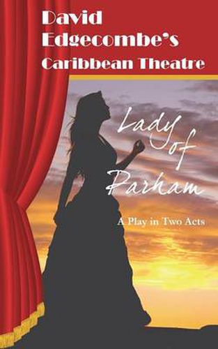 Cover image for Lady of Parham: David Edgecombe's Caribbean Theatre