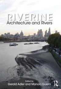 Cover image for Riverine: Architecture and Rivers