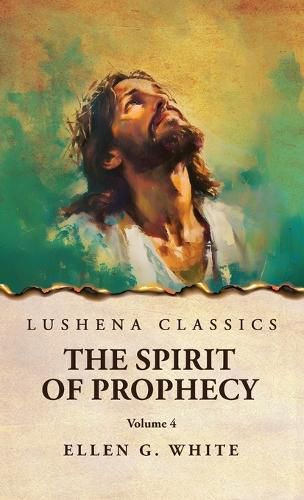 Cover image for The Spirit of Prophecy Vol 4