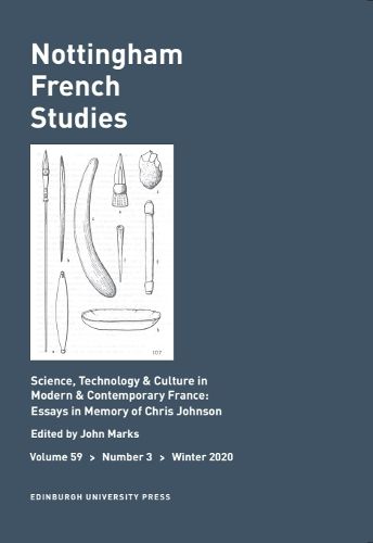 Cover image for Science, Technology & Culture in Modern & Contemporary France: Essays in Memory of Chris Johnson: Nottingham French Studies, Volume 59, Issue 3