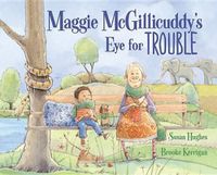 Cover image for Maggie McGillicuddy's Eye for Trouble
