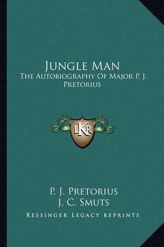 Cover image for Jungle Man: The Autobiography of Major P. J. Pretorius