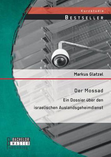 Cover image for Der Mossad: Ein Dossier uber den israelischen Auslandsgeheimdienst