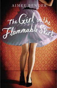 Cover image for The Girl in the Flammable Skirt