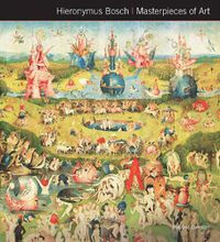 Cover image for Hieronymus Bosch Masterpieces of Art