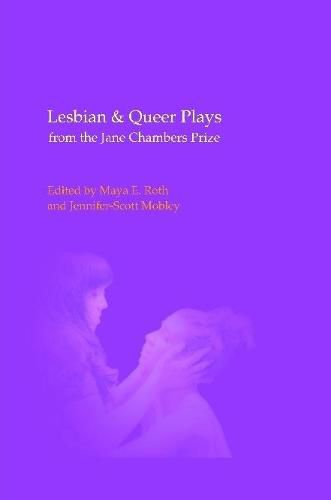 Lesbian & Queer Plays from the Jane Chambers Prize