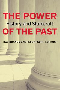 Cover image for The Power of the Past: History and Statecraft