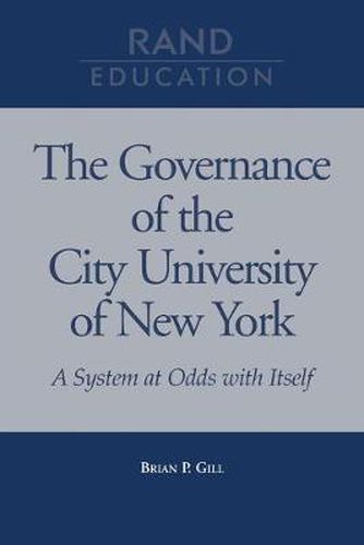 Cover image for The Governance of the City University of New York: A System at Odds with Itself