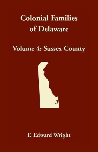 Cover image for Colonial Families of Delaware, Volume 4: Sussex County