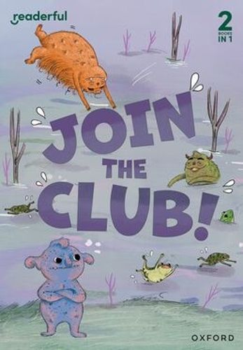 Cover image for Readerful Rise: Oxford Reading Level 3: Join the Club!