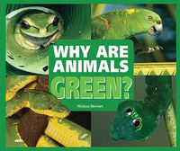 Cover image for Why are Animals Green?