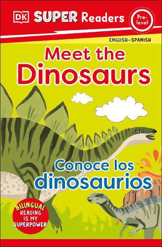 Cover image for DK Super Readers Pre-Level Bilingual Meet the Dinosaurs - Conoce los dinosaurios