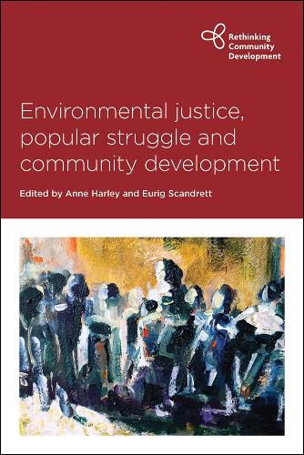 Cover image for Environmental Justice, Popular Struggle and Community Development