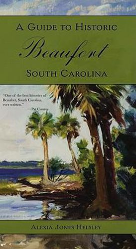 Cover image for A Guide to Historic Beaufort, South Carolina