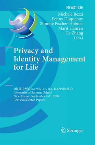 Cover image for Privacy and Identity Management for Life: 5th IFIP WG 9.2, 9.6/11.4, 11.6, 11.7/PrimeLife International Summer School, Nice, France, September 7-11, 2009, Revised Selected Papers