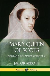 Cover image for Mary Queen of Scots