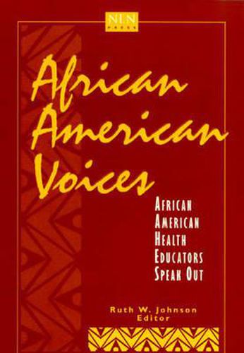 Cover image for African American Voices: African American Health Educators Speak Out