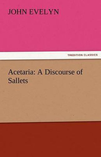 Cover image for Acetaria: A Discourse of Sallets