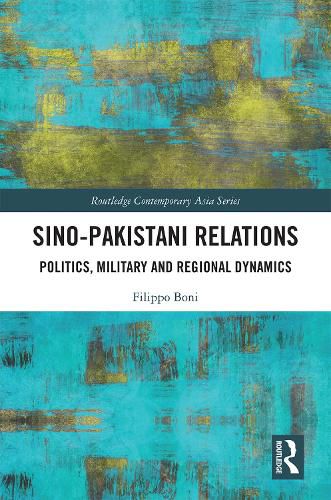 Cover image for Sino-Pakistani Relations: Politics, Military and Regional Dynamics