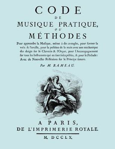 Cover image for Code De Musique Pratique, Ou Methodes. (Facsimile 1760 Edition).