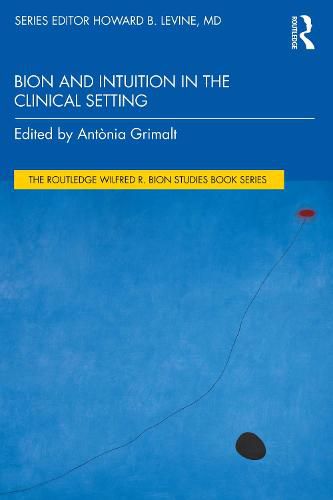 Cover image for Bion and Intuition in the Clinical Setting