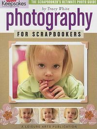 Cover image for Photography for Scrapbookers