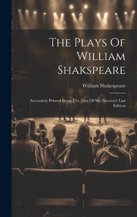 Cover image for The Plays Of William Shakspeare