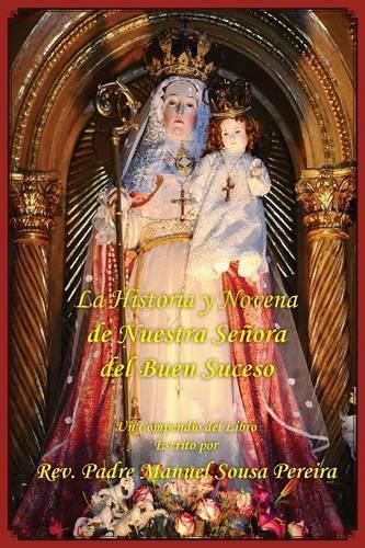 Cover image for La Historia y Novena de Nuestra Senora del Buen Suceso