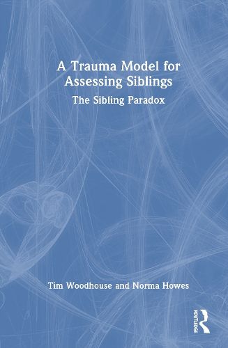 Cover image for A Trauma Model for Assessing Siblings