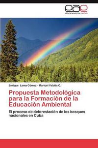 Cover image for Propuesta Metodologica Para La Formacion de La Educacion Ambiental