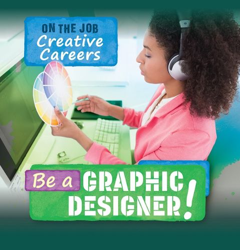Cover image for Be a Graphic Designer!