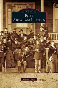 Cover image for Fort Abraham Lincoln