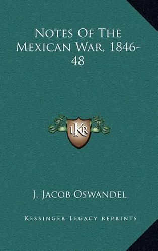 Notes of the Mexican War, 1846-48