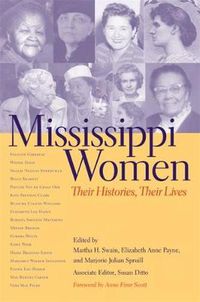 Cover image for Mississippi Women: Their Histories, Their Lives