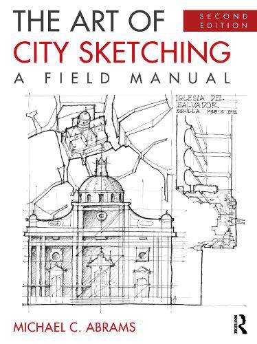 The Art of City Sketching: A Field Manual