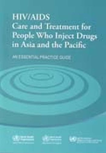 HIV/AIDS care and treatment for people who inject drugs in Asia and the Pacific