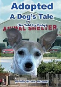 Cover image for Adopted - A Dog's Tale: As told by Baby