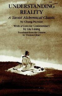 Cover image for Understanding Reality: A Taoist Alchemical Classic