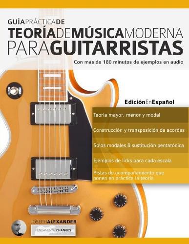 Gui&#769;a pra&#769;ctica de teori&#769;a de mu&#769;sica moderna para guitarristas