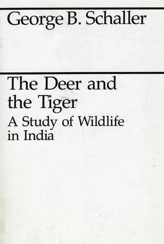 Cover image for The Deer and the Tiger: Study of Wild Life in India