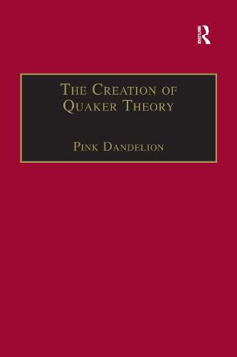 Cover image for The Creation of Quaker Theory: Insider Perspectives