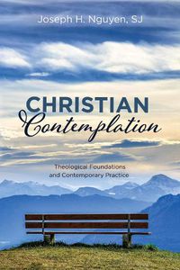 Cover image for Christian Contemplation: Theological Foundations and Contemporary Practice